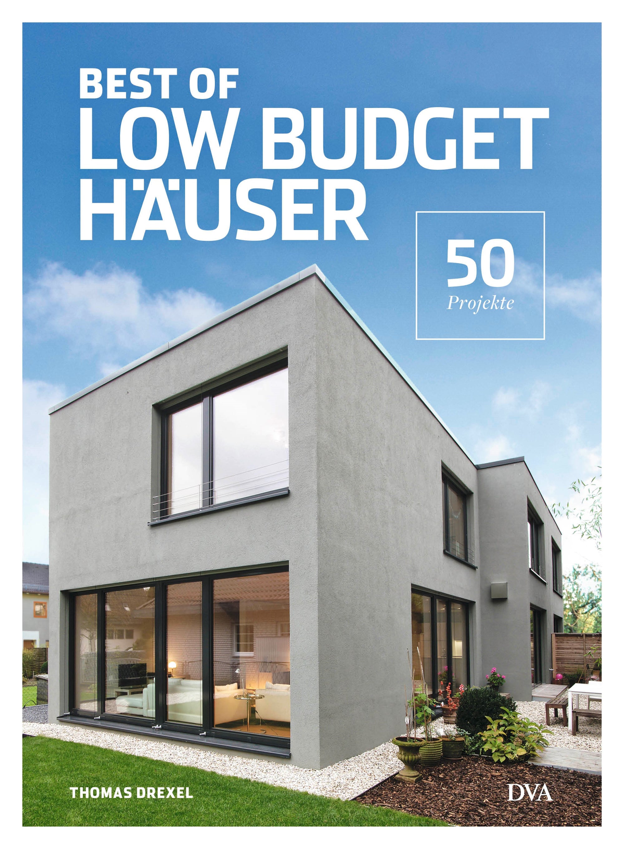 Thomas Drexel | Best Of Low Budget Häuser