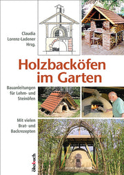 Naturbaustoffladen | Naturfarben Freiburg _ Claudia Lorenz - Ladener Hrsg. | Holzbacköfen im Garten