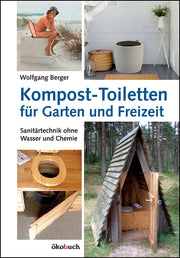 Naturbaustoffladen | Naturfarben Freiburg _ Wolfgang Berger | Kompost - Toiletten für Garten und Freizeit