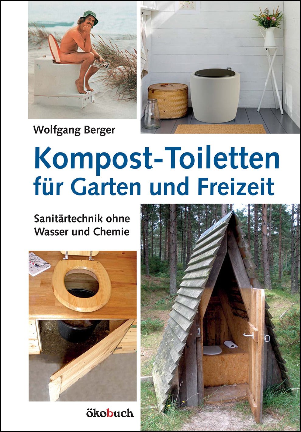 Naturbaustoffladen | Naturfarben Freiburg _ Wolfgang Berger | Kompost - Toiletten für Garten und Freizeit