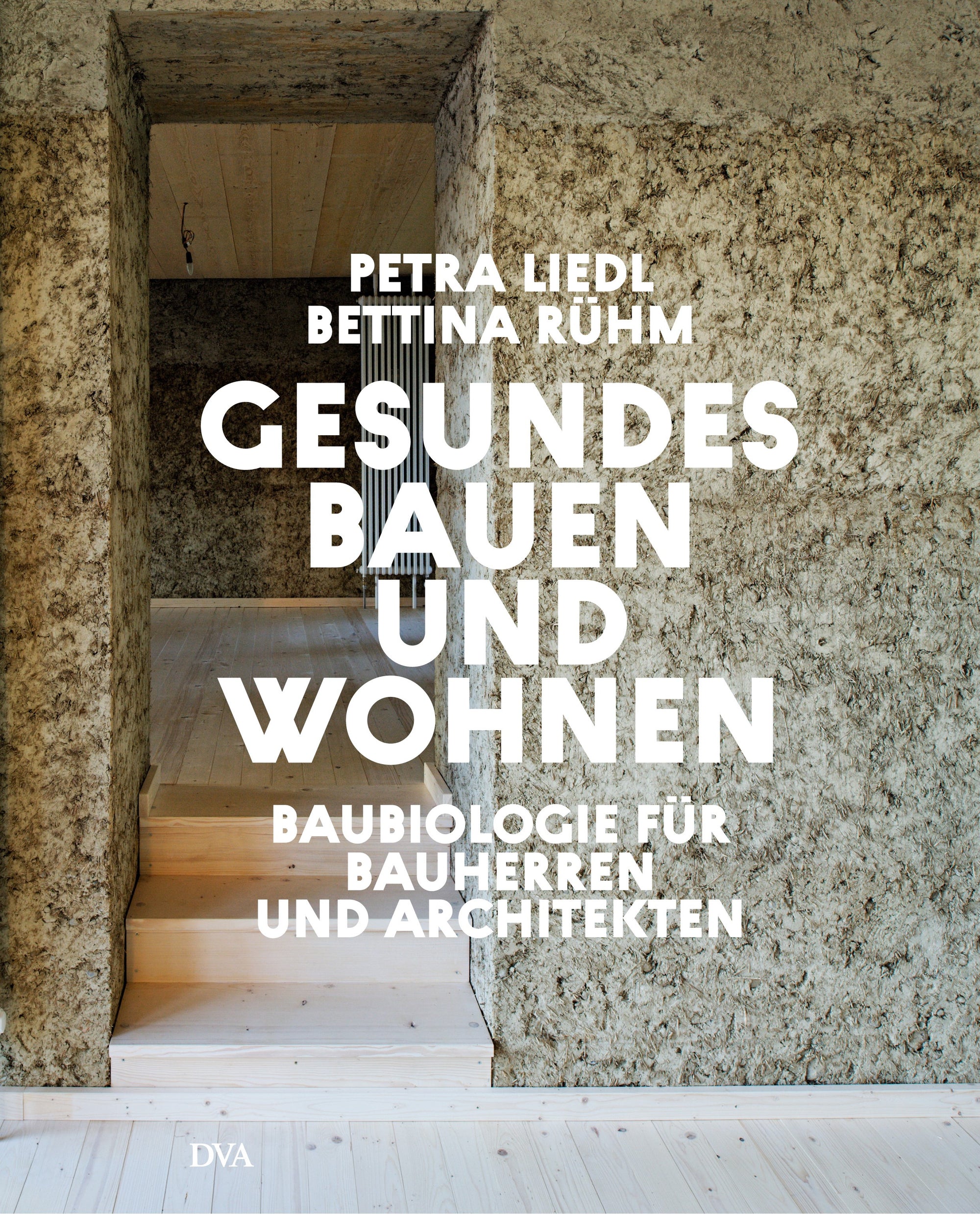 Petra Liedl, Bettina Rühm | Gesundes Bauen und Wohnen
