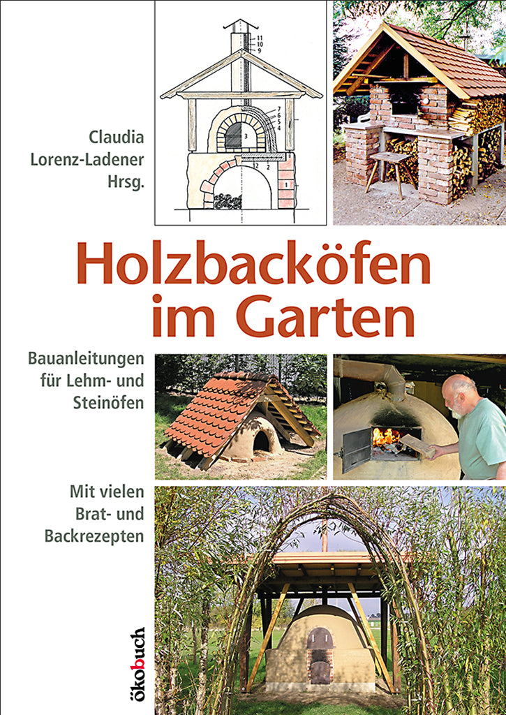 Claudia Lorenz-Ladener Hrsg. | Holzbacköfen im Garten
