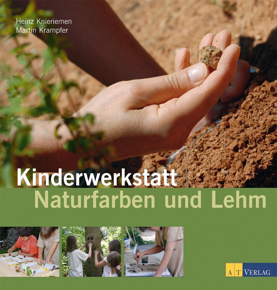 Heinz Knieriemen, Martin Krampfer | Kinderwerkstatt Naturfarben und Lehm